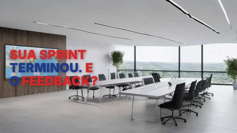 Tipografia editorial sobre parede branca de escritório: SUA SPRINT TERMINOU. E O FEEDBACK? — capa do post sobre ciclo de feedback em agile