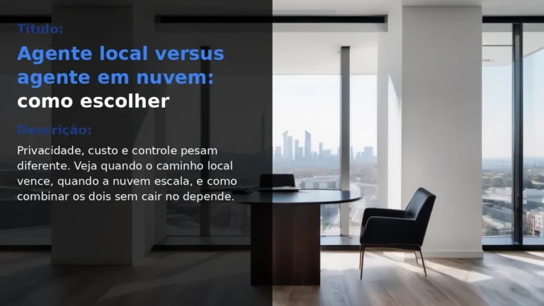 Agente local versus agente em nuvem: como escolher