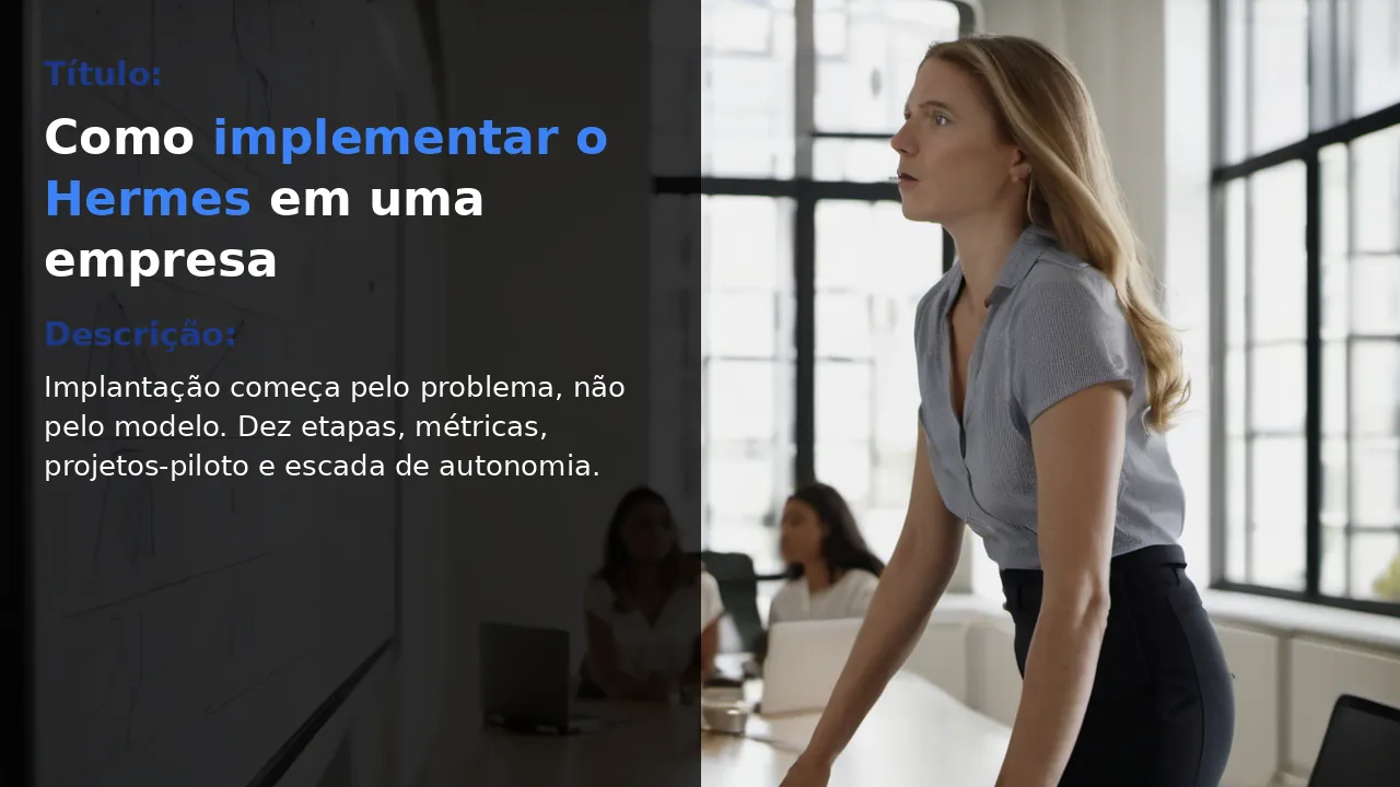 Mulher em pé em escritório corporativo, com painel escuro com tipografia Como implementar o Hermes em uma empresa