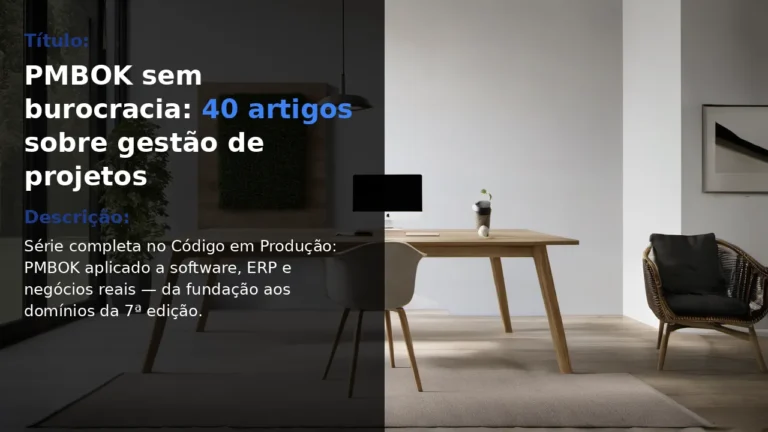 Mesa de projeto com monitor e kanban impresso — capa da série PMBOK: 40 artigos sobre gestão de projetos